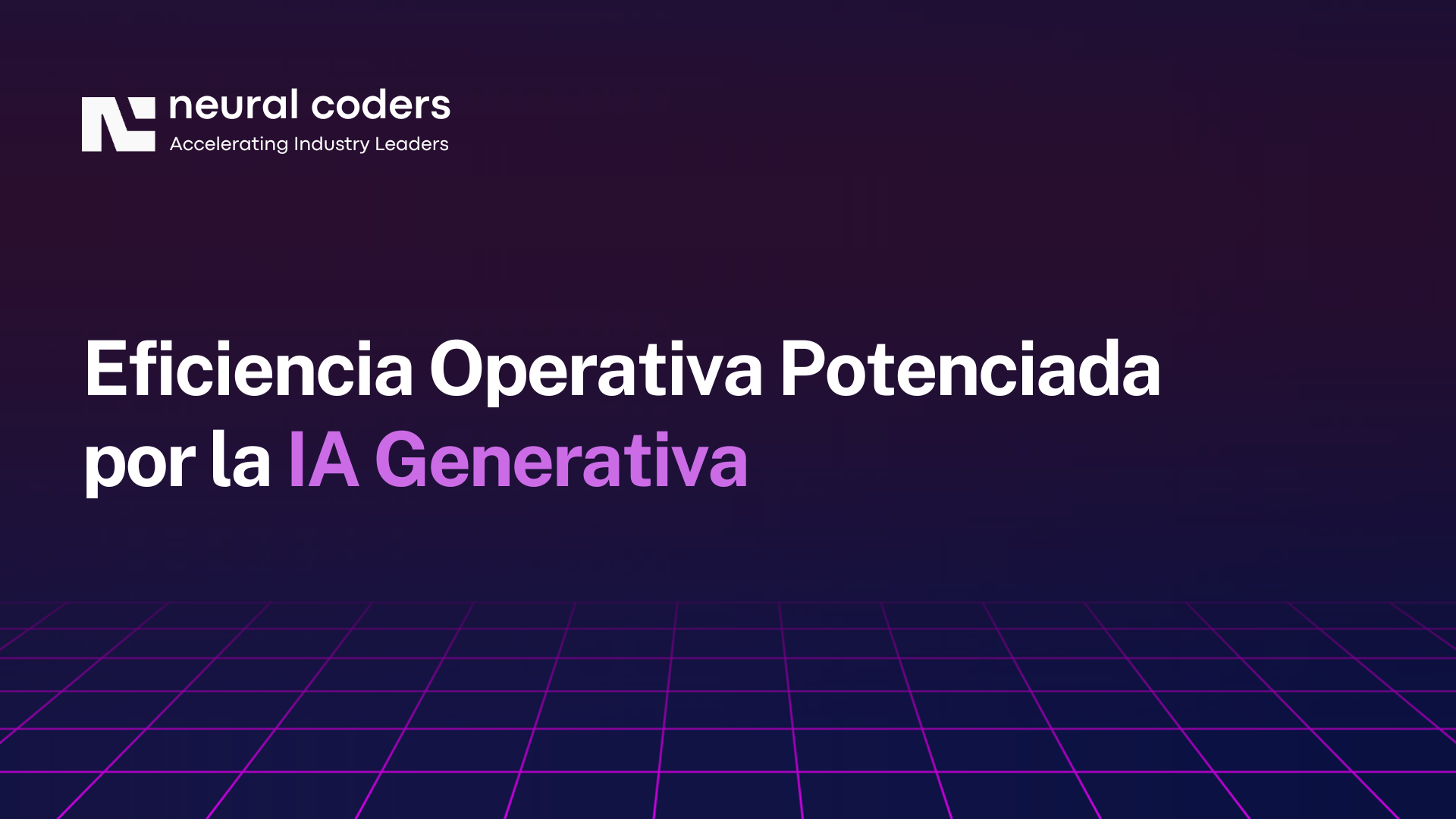 Eficiencia Operativa Potenciada por la IA Generativa